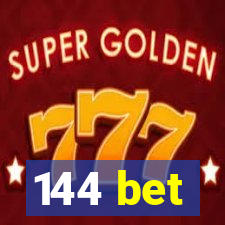 144 bet